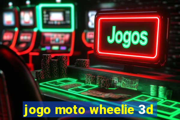 jogo moto wheelie 3d